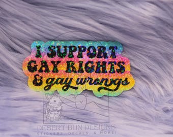 Gay Rights & Wrongs Holographic Sticker, Pride Laptop Decal
