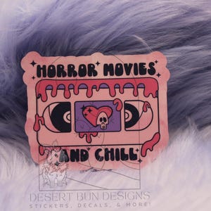 Horror Movies and Chill Sticker, cute halloween sticker, horror movie  laptop decal
