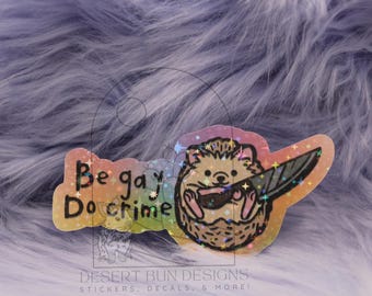 Be Gay Do Crime Hedgehog Sticker: Rainbow Laptop Decal