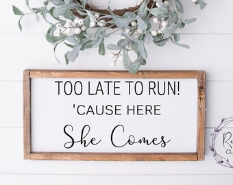 Ring Bearer Sign Wedding SVG, Bride SVG, Too Late to Run 'Cause Here She Comes