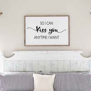 So I Can Kiss You Anytime I Want SVG, Wedding SVG, Above Bed Decor, Valentine SVG, Couple svg