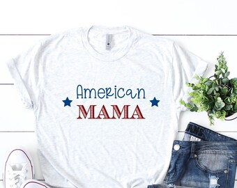 American Mama SVG, Patriotic Shirt SVG, Mom Life SVG, 4th of July Svg, Fourth of July T-Shirt Svg, Summer Svg