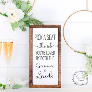 Pick A Seat Not A Side Sign, Wedding SVG, Bride and Groom SVG, Find Your Seat Sign