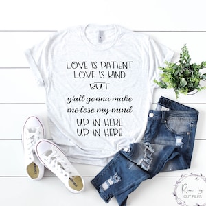 Love is Patient Love is Kind But Y'all going to Make me Lose My Mind Funny Mom SVG, Mom Life SVG, Muttertag SVG