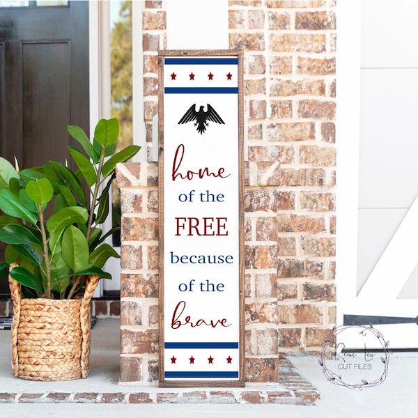 Home of the Free SVG, Patriotic SVG, Porch Sign SVG, Front Porch Decor, 4th of July Svg, Farmhouse Sign Svg