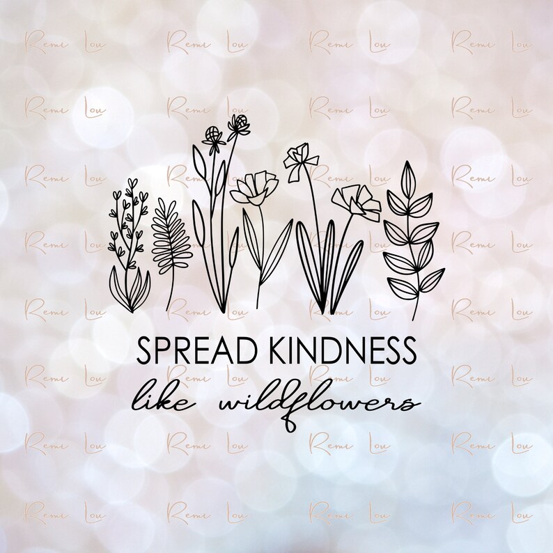 Kindness Shirt Wildflowers SVG Be Kind SVG Flower SVG Etsy