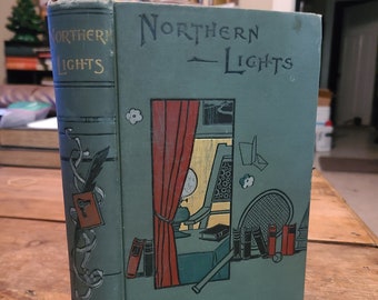 Northern Lights. Stories from Swedish and Finnish Authors. Trans. Selma Borg. Marie A. Brown. Coates. 1873. First Edition. Scarce.