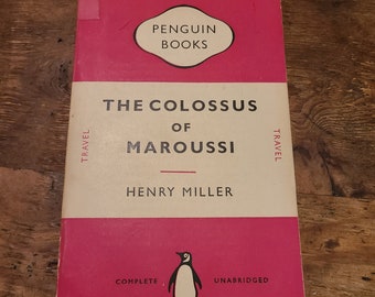 The Colossus of Maroussi. Henry Miller. Penguin. First Printing. 1950.