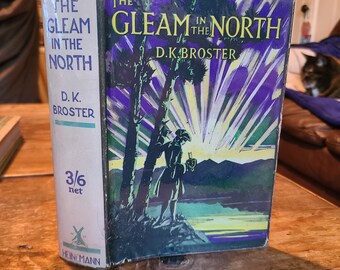 La lueur dans le nord. D.K. Broster. Heinemann. 1936. Édition populaire. Impression ultérieure.