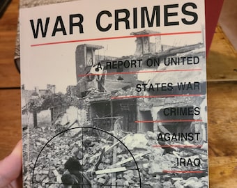 War Crimes: US Against Iraq - Ramsey Clark Report, 1st Edition