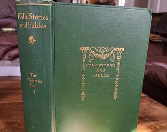 Folk Stories and Fables. Eva March Tappan. 1907. Volume One