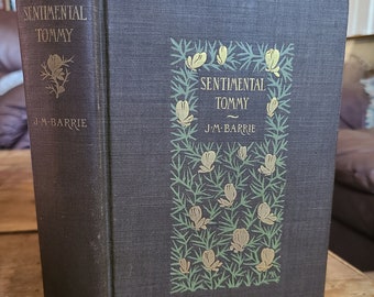 Sentimental Tommy. J. M. Barrie. 1897. Scribners. Second Printing.