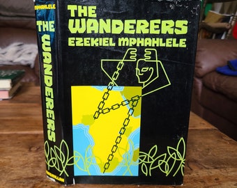 Los errantes. Ezekiel Mphahlele. Macmillan. 1971. Primera edición.