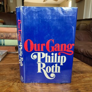 Our Gang. Philip Roth. Random House. First Edition. 1971.
