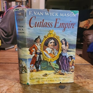 Cutlass Empire. Henry Morgan. F. Van Wyck Mason. Doubleday. 1949.