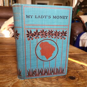My Lady's Money. Wilkie Collins. Conkey. Ca. 1905. Uncommon.