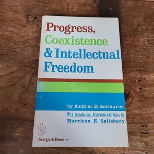 Progress, Coexistence & Intellectual Freedom. Andrei D. Sakharov. First PB Edition. 1968.