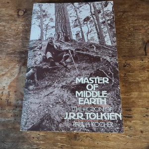Maître de la Terre du Milieu. La fiction de J.R.R. Tolkien. Paul H. Kocher. Houghton. 1972. Quatrième impression.
