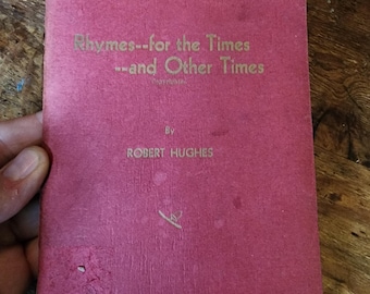 Rhymes--for the Times--and Other Times. Robert Hughes. First Edition Thus. 1950. Canadian Poet. Rare