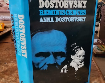 Dostoevsky Reminiscences. Anna Dostoevsky. Liveright  1975. Second Printing.