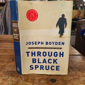 Signed. Through Black Spruce. Joseph Boyden. Viking. 2008. Later Printing.