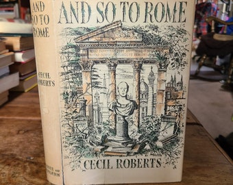 And So To Rome. Cecil Roberts. Hodder. 1950. First Edition. Travelogue.