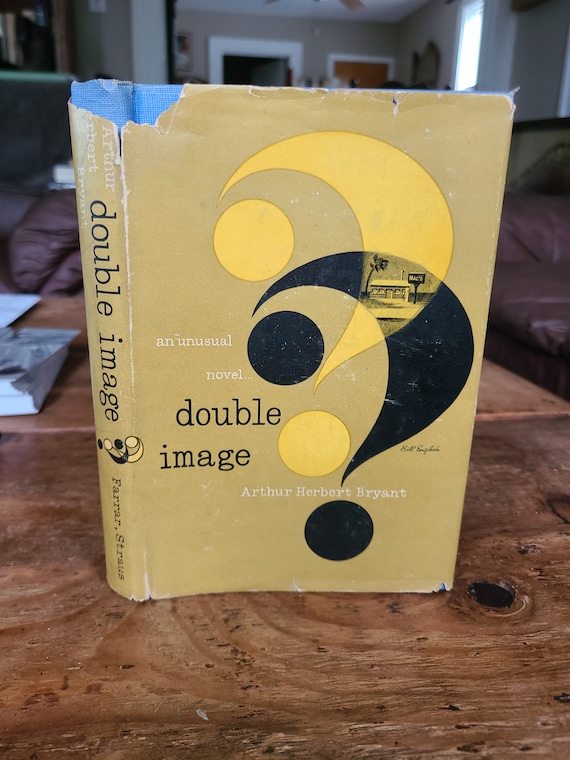 Double Image. Arthur Herbert Bryant. 1947. First Edition. Rare.