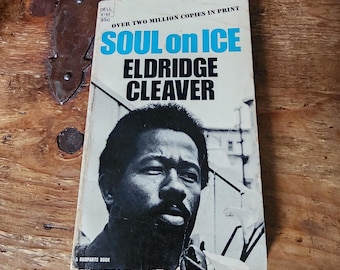 Soul on Ice. Eldridge Cleaver. Dell. 1972. Later Printing.