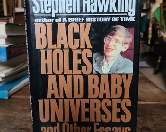 Black Holes and Baby Universes and other essays. Stephen Hawking. Bantam. First Edition. 1993.