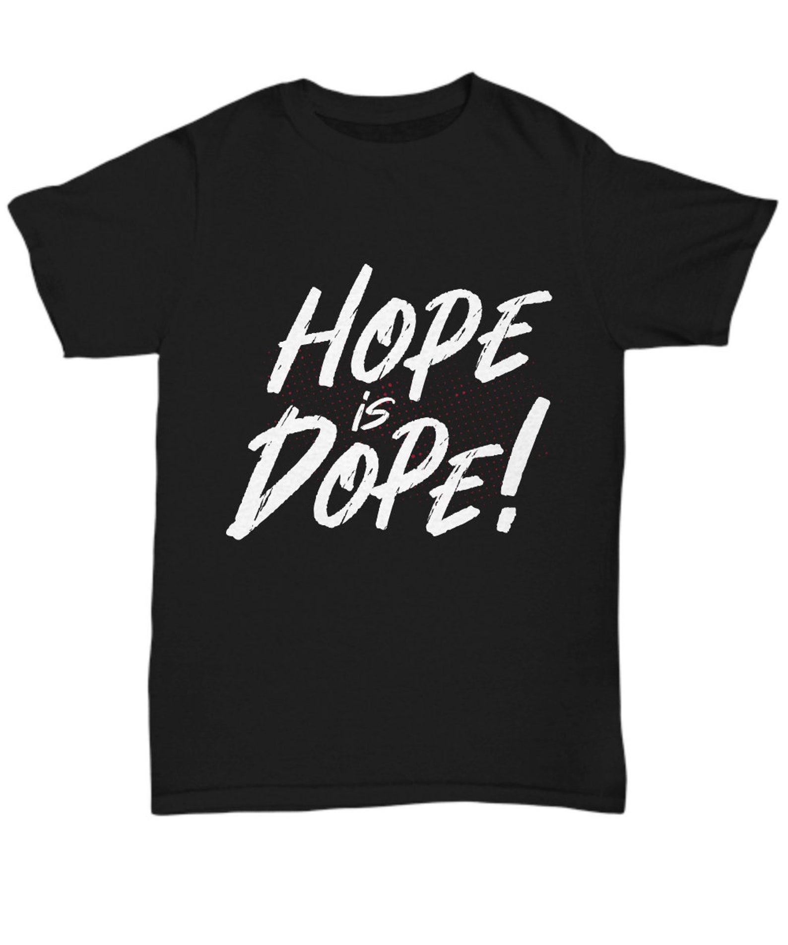 Hope Is Dope Hope Shirts For Women Hope Tshirt Dope Shirts Etsy