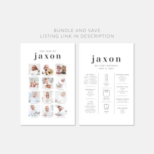 May include: Two minimalist baby milestone posters. One poster features a collage of photos from one month to twelve months, with the name "Jaxon" at the top. The other poster lists "Jaxon's" first birthday details, including height, weight, and favorite things.