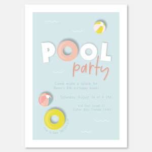 May include: A blue and white pool party invitation with the text "POOL party" in white and pink letters. The invitation includes details for Remi's 8th birthday bash, including the date, time, and location. The invitation is decorated with images of pool floats and beach balls.