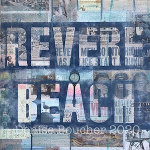 May include: A blue and white mixed media collage with the words "Revere Beach" in large, bold letters. The collage includes vintage postcards, newspaper clippings, and other ephemera.