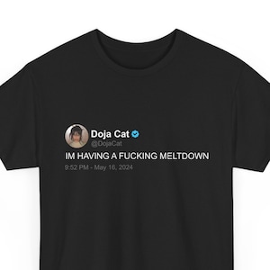 Doja Cat 'Having a meltdown' T Shirt, twitter quote, Black