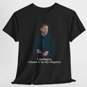 Richie, The Bear, I blame it on my elegance T shirt