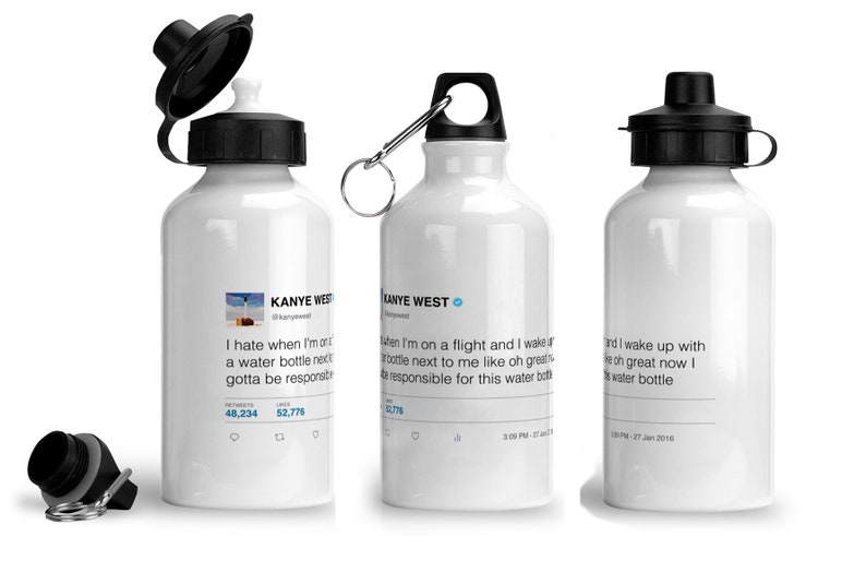 Kanye West Water Bottle Tweet Water Bottle you Read That Etsy