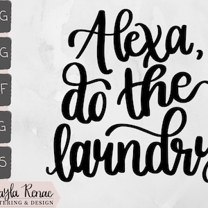 Alexa, do the laundry SVG | Laundry Sign SVG |Digital Download | Handlettered SVG | Home Decor Sign | Home Decor | Glowforge
