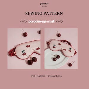 Könnte beinhalten: Ein Schnittmuster für eine Paradise-Augenmaske wird gezeigt. Die Augenmaske ist weiß mit gestickten Kirschen und einem weinroten Gummiband. Das Bild enthält den Text "paradise eye mask" und "PDF pattern + instructions."