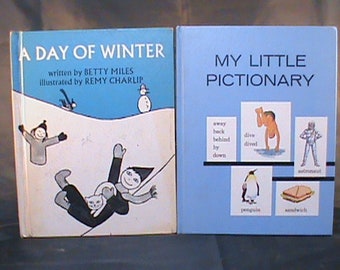 Vintage 1961 A Day Of Winter Betty Miles, Remy Charlip And 1964 My Little Pictionary Scott, Foresman and Company Children&#39;s Books Hardback