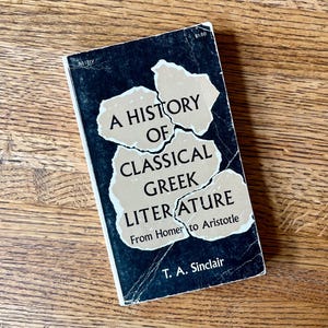 Vintage Greek Literature History Book by T.A. Sinclair, 1962
