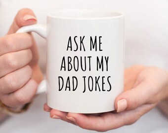 Demandez-moi à propos de mon père blague Mug | Papa plaisante Tasse de café | Mug cadeau pour papa | Drôle de cadeau de blague de papa