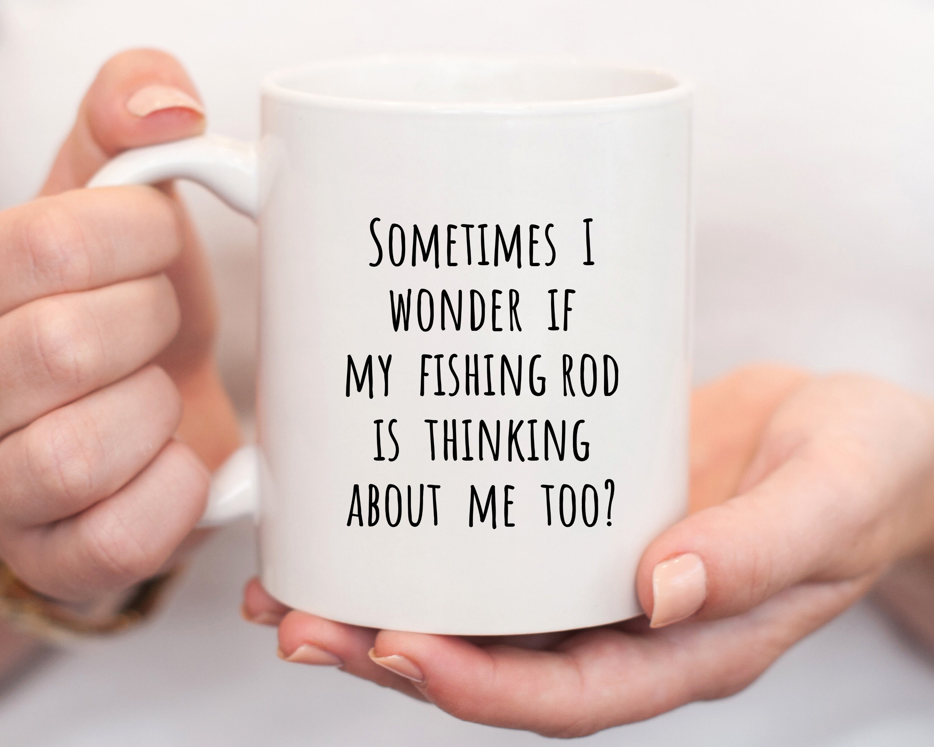 Sometimes I Wonder If My Fishing Rod is Thinking About Me Mug Funny Fishing  Coffee Cup Fishing Humor Gifts for Fishing Lovers -  Sweden