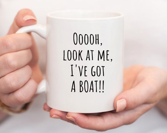 Got A Boat New Boat Owner Mug New Boat Owner Gift Funny Boating Coffee Cup  boating Humor Gifts for Boat Lovers Boat Present 