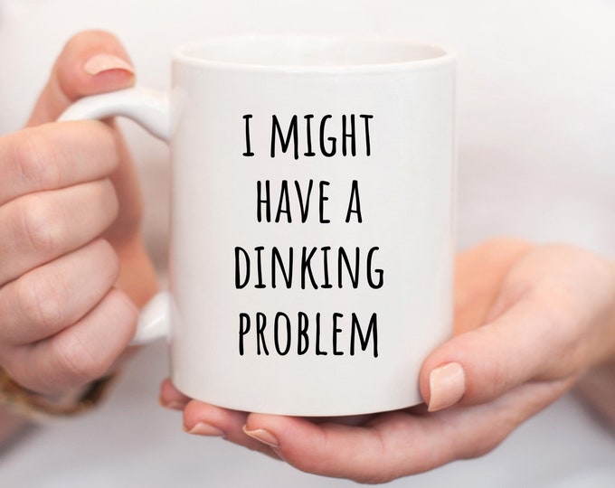 I Might Have A Dinking Problem Mug | Funny Pickleball Mug | Funny Pickleball Coffee Cup | Gifts for Pickleball Lovers