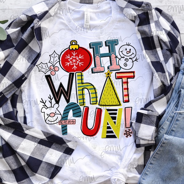 Oh What Fun PNG file, Christmas sublimation file