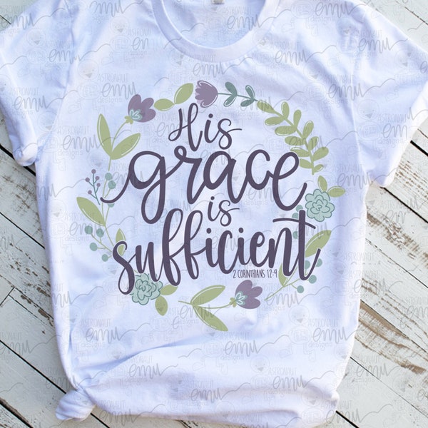 His Grace is Sufficient PNG, Bible verse sublimation file, 2 Corinthians 12:9