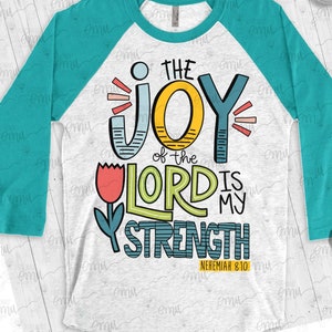 Nehemiah 8:10 png, The Joy of the Lord is My Strength