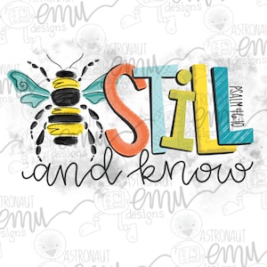 Be Still and Know PNG file, Psalm 46:10, bible verse sublimation