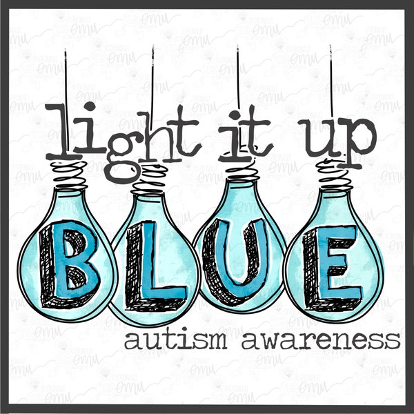 Light It Up Blue PNG, Autism Awareness sublimation file