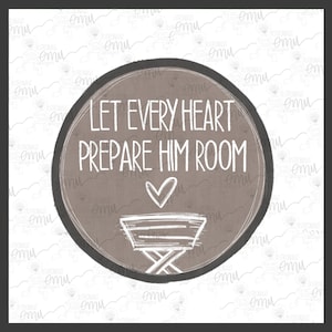 Könnte beinhalten: Ein brauner Kreis mit weißem Rand und dem Text "Let every heart prepare him room" in Weiß. Ein weißer Futtertrog mit einem weißen Herzen darüber befindet sich in der Mitte des Kreises.